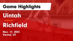 Uintah  vs Richfield  Game Highlights - Nov. 17, 2023