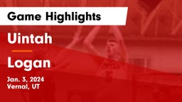 Uintah  vs Logan  Game Highlights - Jan. 3, 2024