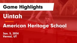 Uintah  vs American Heritage School Game Highlights - Jan. 5, 2024