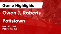 Owen J. Roberts  vs Pottstown  Game Highlights - Dec. 20, 2018