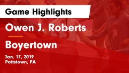 Owen J. Roberts  vs Boyertown  Game Highlights - Jan. 17, 2019