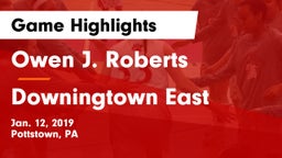 Owen J. Roberts  vs Downingtown East  Game Highlights - Jan. 12, 2019