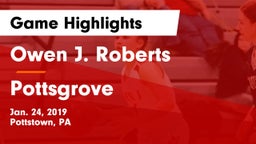 Owen J. Roberts  vs Pottsgrove  Game Highlights - Jan. 24, 2019