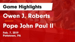 Owen J. Roberts  vs Pope John Paul II Game Highlights - Feb. 7, 2019