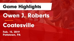 Owen J. Roberts  vs Coatesville  Game Highlights - Feb. 15, 2019