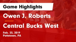 Owen J. Roberts  vs Central Bucks West  Game Highlights - Feb. 23, 2019