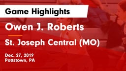 Owen J. Roberts  vs St. Joseph Central (MO) Game Highlights - Dec. 27, 2019