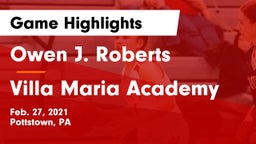 Owen J. Roberts  vs Villa Maria Academy  Game Highlights - Feb. 27, 2021