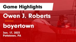 Owen J. Roberts  vs boyertown Game Highlights - Jan. 17, 2023