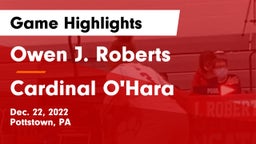 Owen J. Roberts  vs Cardinal O'Hara  Game Highlights - Dec. 22, 2022