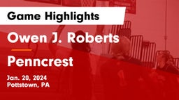 Owen J. Roberts  vs Penncrest  Game Highlights - Jan. 20, 2024