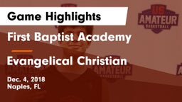 First Baptist Academy  vs Evangelical Christian  Game Highlights - Dec. 4, 2018
