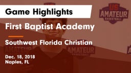 First Baptist Academy  vs Southwest Florida Christian  Game Highlights - Dec. 18, 2018