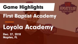 First Baptist Academy  vs Loyola Academy Game Highlights - Dec. 27, 2018