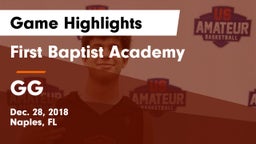 First Baptist Academy  vs GG  Game Highlights - Dec. 28, 2018