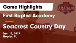 First Baptist Academy  vs Seacrest Country Day Game Highlights - Jan. 15, 2019