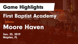First Baptist Academy  vs Moore Haven  Game Highlights - Jan. 25, 2019