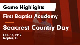 First Baptist Academy  vs Seacrest Country Day Game Highlights - Feb. 12, 2019