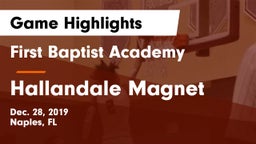 First Baptist Academy  vs Hallandale Magnet  Game Highlights - Dec. 28, 2019