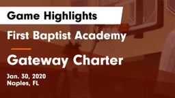 First Baptist Academy  vs Gateway Charter  Game Highlights - Jan. 30, 2020