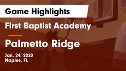 First Baptist Academy  vs Palmetto Ridge  Game Highlights - Jan. 24, 2020