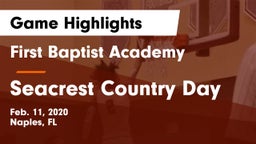 First Baptist Academy  vs Seacrest Country Day Game Highlights - Feb. 11, 2020