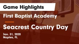 First Baptist Academy  vs Seacrest Country Day Game Highlights - Jan. 31, 2020