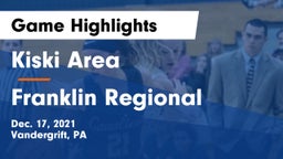 Kiski Area  vs Franklin Regional  Game Highlights - Dec. 17, 2021