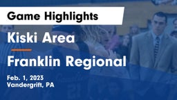 Kiski Area  vs Franklin Regional  Game Highlights - Feb. 1, 2023