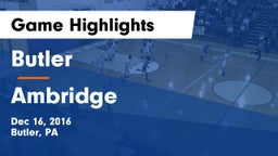 Butler  vs Ambridge  Game Highlights - Dec 16, 2016