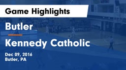 Butler  vs Kennedy Catholic  Game Highlights - Dec 09, 2016