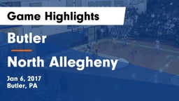 Butler  vs North Allegheny  Game Highlights - Jan 6, 2017