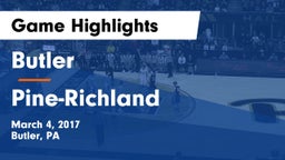 Butler  vs Pine-Richland  Game Highlights - March 4, 2017
