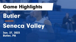 Butler  vs Seneca Valley  Game Highlights - Jan. 27, 2023