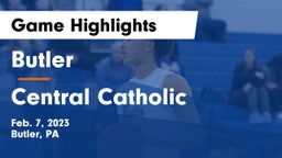 Butler  vs Central Catholic  Game Highlights - Feb. 7, 2023