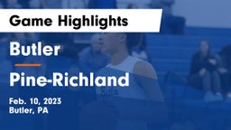 Butler  vs Pine-Richland  Game Highlights - Feb. 10, 2023