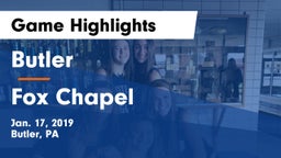 Butler  vs Fox Chapel  Game Highlights - Jan. 17, 2019