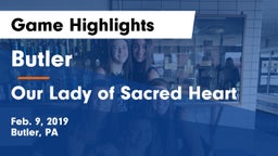 Butler  vs Our Lady of Sacred Heart  Game Highlights - Feb. 9, 2019