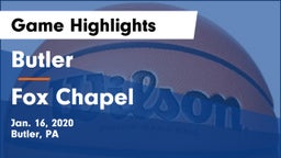 Butler  vs Fox Chapel  Game Highlights - Jan. 16, 2020