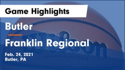 Butler  vs Franklin Regional  Game Highlights - Feb. 24, 2021