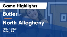 Butler  vs North Allegheny  Game Highlights - Feb. 1, 2022