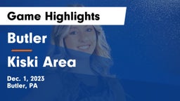Butler  vs Kiski Area  Game Highlights - Dec. 1, 2023