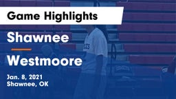 Shawnee  vs Westmoore  Game Highlights - Jan. 8, 2021