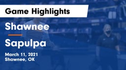 Shawnee  vs Sapulpa  Game Highlights - March 11, 2021