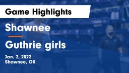 Shawnee  vs Guthrie  girls Game Highlights - Jan. 2, 2022