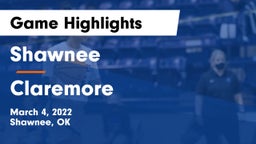 Shawnee  vs Claremore  Game Highlights - March 4, 2022