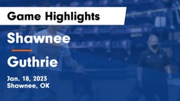 Shawnee  vs Guthrie  Game Highlights - Jan. 18, 2023