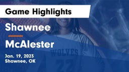 Shawnee  vs McAlester  Game Highlights - Jan. 19, 2023