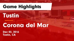 Tustin  vs Corona del Mar  Game Highlights - Dec 02, 2016