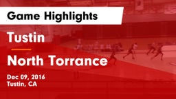 Tustin  vs North Torrance Game Highlights - Dec 09, 2016